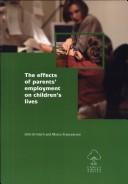 Cover of: The Effects Of Parents' Employment On Children's Lives (Family & Work Series) by John Ermisch, Marco Francesconi