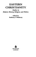 Cover of: Eastern Christianity by Anthony O'Mahony
