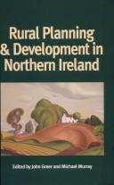 RURAL PLANNING AND DEVELOPMENT IN NORTHERN IRELAND; ED. BY JOHN GREER
