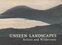 Cover of: Unseen Landscapes by The Lowry Centre