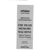 The Dead Memory Machine by Krzysztof Plesniarowicz
