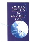 Cover of: Human Rights in Islamic Law by Ibrahim Abdulla Al-Marzouqi