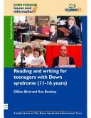 Cover of: Reading and Writing for Teenagers with Down Syndrome (11-16 Years) (Down Syndrome Issues & Information)