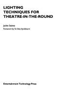 Lighting Techniques for Theatre-in-the-round by Jackie Staines