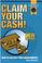 Cover of: Claim Your Cash!