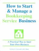 Cover of: How to Start & Manage a Bookkeeping Service Business: A Practical Way to Start Your Own Business