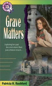 Cover of: Grave matters by Patricia H. Rushford