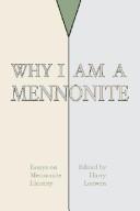 Cover of: Why I Am a Mennonite