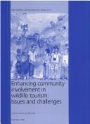 Cover of: Enhancing Community Involvement in Wildlife Tourism by Caroline Ashley