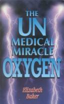 Cover of: Unmedical Miracle Oxygen