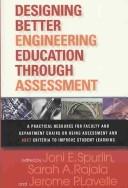 Cover of: Designing Better Engineering Education through Assessment | 