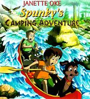 Cover of: Spunky's camping adventure by Janette Oke