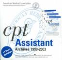 Cover of: CPT Assistant Archives 1990-2003 by AMA