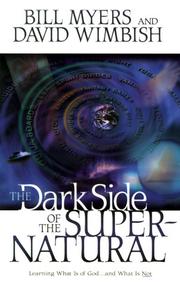 The dark side of the supernatural by Bill Myers, Dave Wimbish
