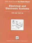 Cover of: Electrical And Electronic Systems: For ASE Test A6, 2004 (Ase Study Guide)