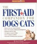 Cover of: The First-Aid Companion for Dogs and Cats by Amy Shojai