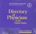 Cover of: Directory of Physicians in the United States 2004 CD-ROM, Single User (Directory of Physicians in the United States)