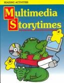 Cover of: Multimedia Storytimes | Robin Works Davis