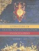 Cover of: Literature of travel and exploration by Jennifer Speake, editor. Vol. 3, R to Z, index.