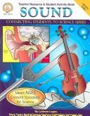 Cover of: Connecting Students to Science: Sound, Grade 5-8+