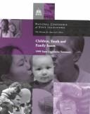 Cover of: Children, Youth and Family Issues: 1999 State Legislative Summary