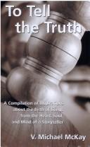 Cover of: To Tell the Truth by V. Michael McKay, V. Michael McKay