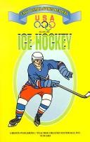 Cover of: Ice Hockey: Easy Olympic Sports Readers (U. S. Olympic Committee Easy Olympic Sports Readers Series)