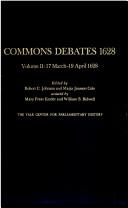 Cover of: Commons Debates 1628, volume 2: 17/3-19/4 (Yale Proceedings in Parliament)
