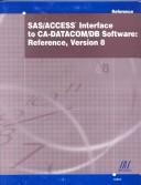 Cover of: SAS/ACCESS(R) Interface to CA-DATACOM/DB Software: Reference, Version 8