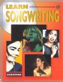 Cover of: Learn Songwriting (Learn to Play) by Caroline Hooper, Nigel Hooper