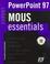 Cover of: Mous Essentials Powerpoint 97 Expert