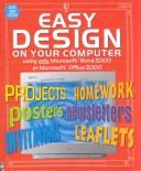 Cover of: Easy Design on Your Computer by Anna Claybourne, Jane Chisholm, Philippa Wingate