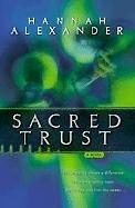 Cover of: Sacred trust by Hannah Alexander