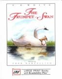 Cover of: The Trumpet of the Swan by E. B. White, E. B. White