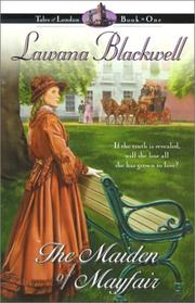 Cover of: The Maiden of Mayfair by Lawana Blackwell, Lawana Blackwell