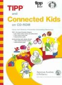 Cover of: Tipp And Connected Kids: Injury And Violence Prevention Counseling Resources