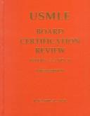 Cover of: Usmle Board Certification Review Steps 2 & 3