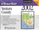 Cover of: Thomas Guide 2002 Ventura County Street Guide and Directory (Ventura County Street Guide) by Thomas Brothers Maps, Thomas Brothers Maps