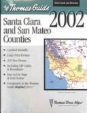 Cover of: Thomas Guide 2002 Santa Clara and San Mateo Counties: Street Guide and Directory (Santa Clara and San Mateo Counties Street Guide and Directory)