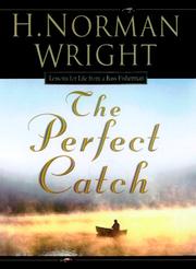 Cover of: The Perfect Catch by H. Norman Wright