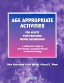 Cover of: Age Appropriate Activities for Adults With Profound Mental Retardation: A Collaborative Design by Music Therapy, Occupational Therapy and Speech Pathology