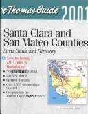 Cover of: Thomas Guide 2001 Santa Clara and San Mateo Counties: Street Guide and Directory (Santa Clara and San Mateo Street Guide and Directory)