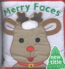 Cover of: Merry Faces Christmas (A Cuddly Cloth Book)