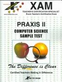 Cover of: Computer Science Sample Test: Teacher Ceritfication Exam (Xam Praxis Series)