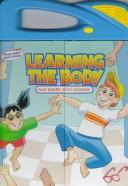 Cover of: Learning the Body by Margaret Snyder