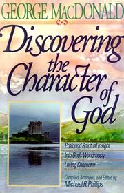 Cover of: Discovering the Character of God by George MacDonald