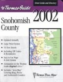 Cover of: Thomas Guide Snohomish County 2002: Street Guide and Directory (Snohomish County Street Guide and Directory)