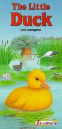 Cover of: The Little Duck (Animal Friends Books) by Bob Bampton, Wolfgang Schleicher