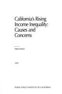 Cover of: California's Rising Income Inequality: Causes and Concerns