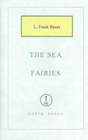 Cover of: The Sea Fairies by L. Frank Baum, John R. Neill, L. Frank Baum